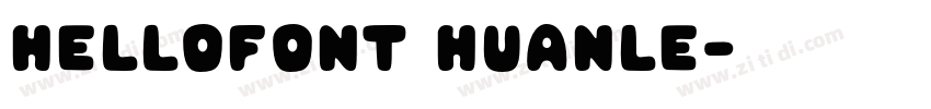 HelloFont HuanLe字体转换